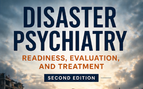 Disaster Psychiatry: Readiness, Evaluation, and Treatment